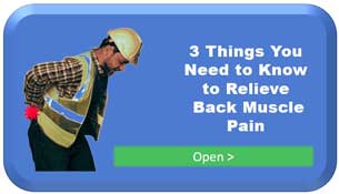 3 Things You Need to Know to Relieve Back Muscle Pain. Click Here.