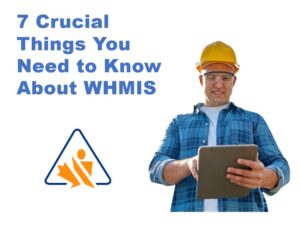 7 Crucial Things You Need to Know About WHMIS. WHMIS Meaning. WHMIS symbols.