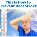 How to prevent heat stroke. Heatstroke, What to do in a heat advisory.